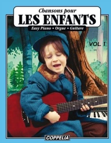 15 Chansons Pour Enfants Vol. 1 - Easy Piano, Orgue, Guitare