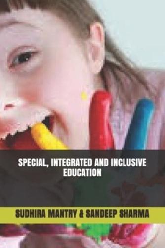 Special, Integrated and Inclusive Education