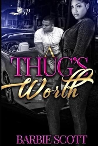 A Thugs Worth