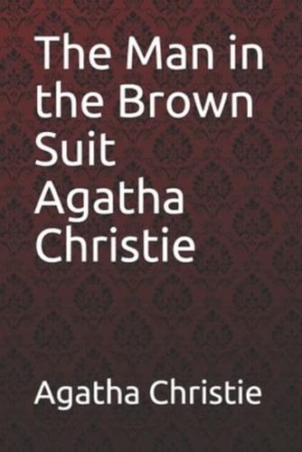 The Man in the Brown Suit Agatha Christie