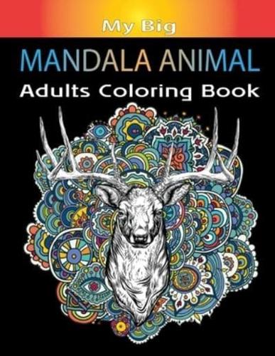 My Big Mandala Animal Adults Coloring Book