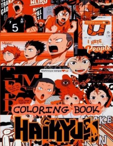Haikyuu Coloring Book: For adults and for kids high quality illustrations. The best +30 high-quality Illustrations. Anime Coloring Book, Haikyuu Coloring Book, Volleyball Anime Coloring Books, Haikyuu Manga ...
