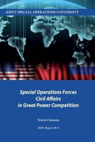 Special Operations Forces Civil Affairs in Great Power Competition