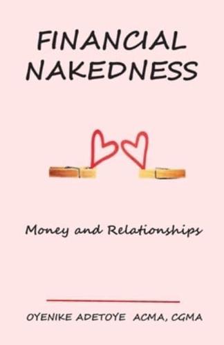 FINANCIAL NAKEDNESS: Money and Relationships