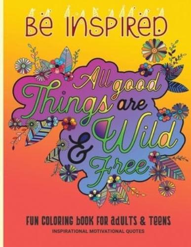 Be Inspired Fun Coloring Book For Adults & Teens Inspirational Motivational Quotes