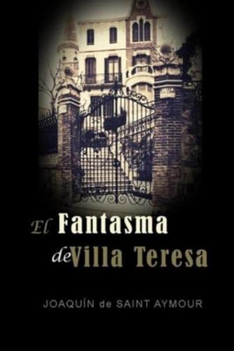 El Fantasma De Villa Teresa