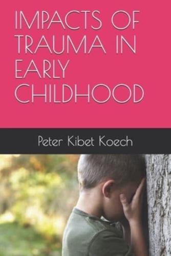Impacts of Trauma in Early Childhood