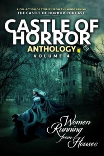 Castle of Horror Anthology Volume 4: Women Running from Houses