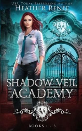 Shadow Veil Academy: Books 1-3