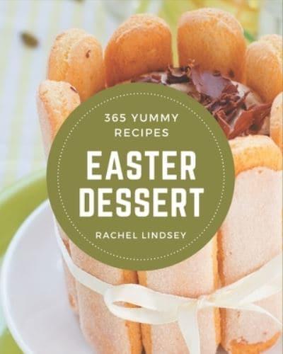 365 Yummy Easter Dessert Recipes