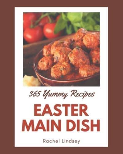 365 Yummy Easter Main Dish Recipes