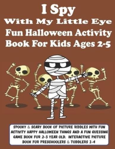 I Spy With My Little Eye Fun Halloween Activity Book For 2-5