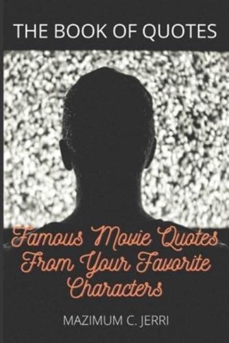 Famous Movie Quotes From Your Favorite Characters
