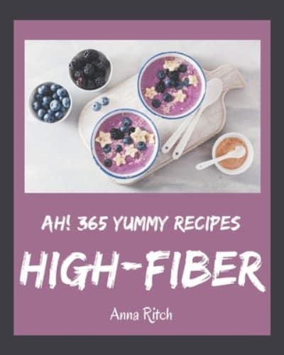 Ah! 365 Yummy High-Fiber Recipes