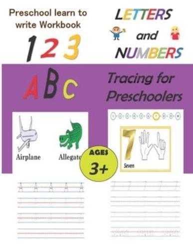 Preschool Learn To Write Workbook, Letters and Numbers Tracing for Preschoolers