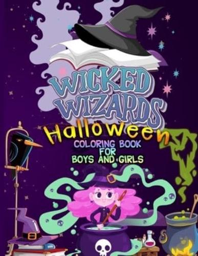 Wicked Wizards Halloween Coloring Book For Boys and Girls