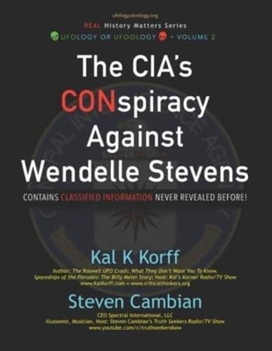 The CIA's CONspiracy Against Wendelle Stevens