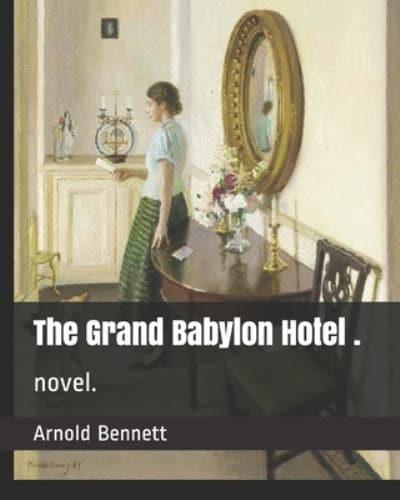 The Grand Babylon Hotel .