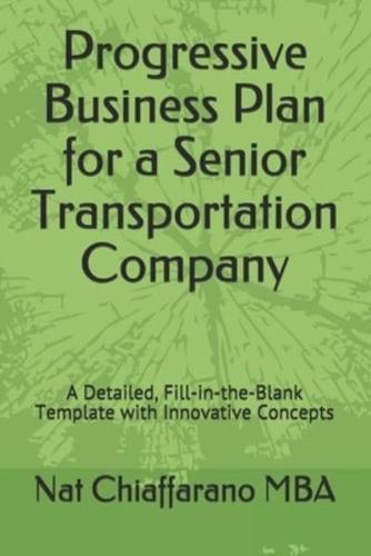 Progressive Business Plan for a Senior Transportation Company