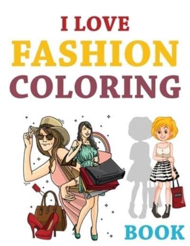 I Love Fashion Coloring Book