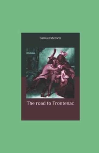 The Road to Frontenac Illustrated