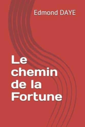 Le Chemin De La Fortune