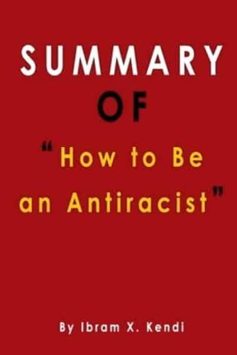 Summary Of How to Be an Antiracist