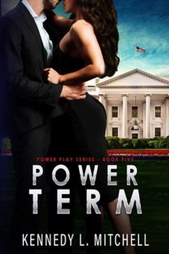Power Term: A Secret Service Romantic Suspense Series