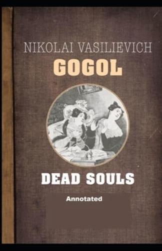 Dead Souls Annotated by Nikolai Gogol