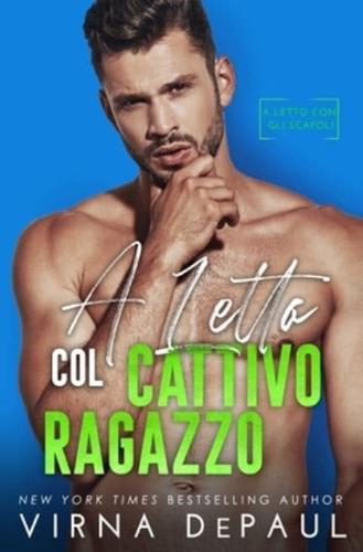 A Letto Col Cattivo Ragazzo