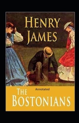 The Bostonians- By Henry James(Annotated)