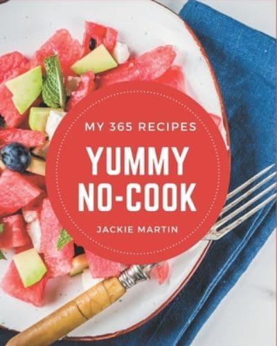 My 365 Yummy No-Cook Recipes
