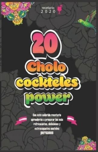 20 Cholo Cockteles Power