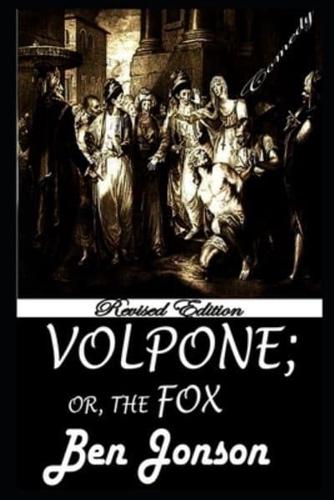 Volpone; Or, The Fox By Ben Jonson Illustrated Edition