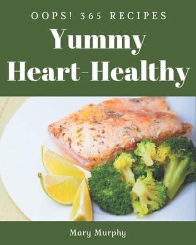 Oops! 365 Yummy Heart-Healthy Recipes