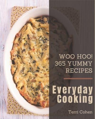 Woo Hoo! 365 Yummy Everyday Cooking Recipes
