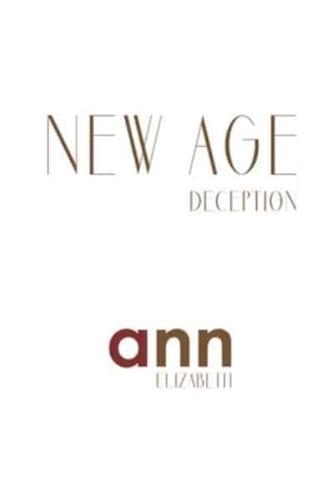 New Age Deception - Ann Elizabeth