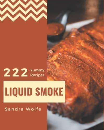 222 Yummy Liquid Smoke Recipes