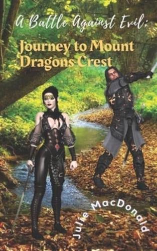 A Battle Against Evil: Journey to Mount Dragons Crest