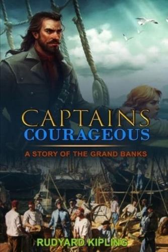 Captains Courageous a Story of the Grand Banks by Rudyard Kipling