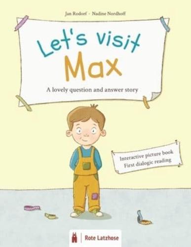 Let's Visit Max - A Lovely Question and Answer Story