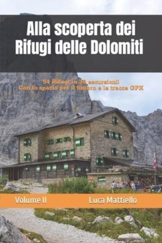 Alla Scoperta Dei Rifugi Delle Dolomiti - Volume II