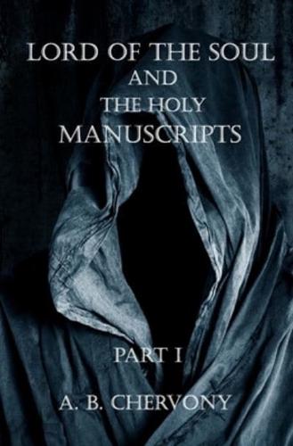 Lord of The Soul and The Holy Manuscripts Part 1