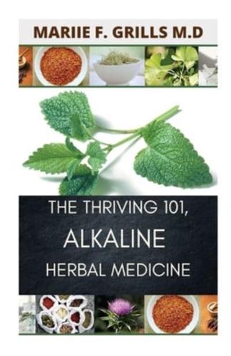 The Thriving 101, Alkaline Herbal Medicine