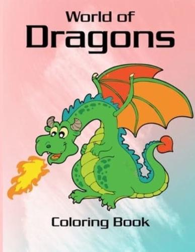 World of Dragons Coloring Book: Fire Dragon Coloring Book for kids, mystical fantasy creature gifts for children