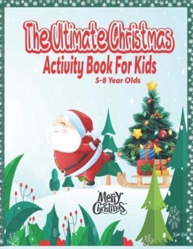 The Ultimate Christmas Activity Book For Kids