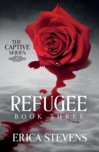 Refugee (The Captive Series Book 3)