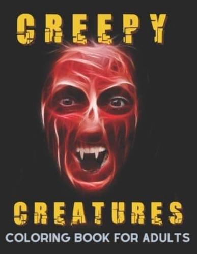 Creepy Creatures Coloring Book for Adults