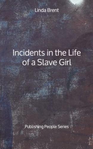 Incidents in the Life of a Slave Girl - Publishing People Series