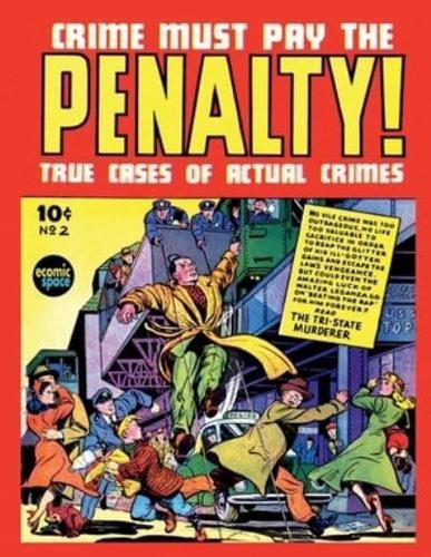 Crime Must Pay the Penalty #2